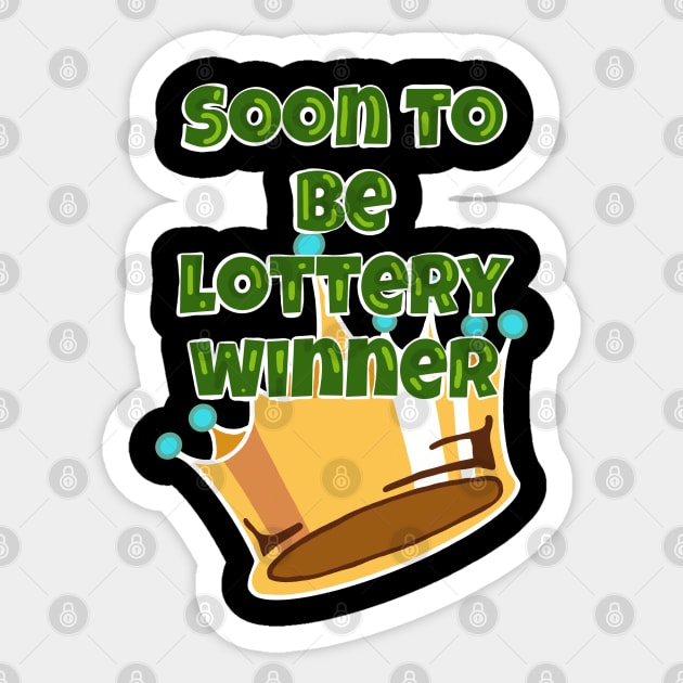 Soon to be Lottery Winner Sticker by wildjellybeans